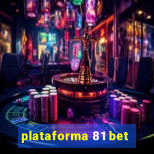 plataforma 81 bet